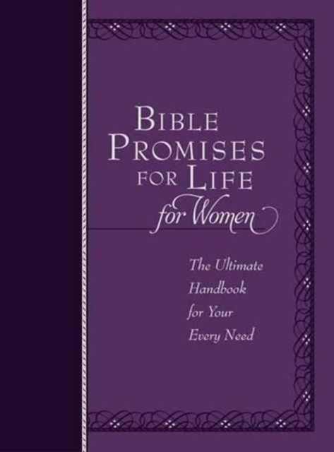 Bible Promises for Life for Women : The Ultimate Handbook for Your Every Need, Book Book