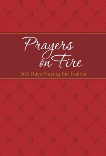 Prayers on Fire: 365 Days Praying the Psalms, Book Book