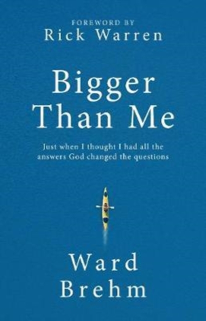 Bigger Than Me: Just When I Thought I Had All the Answers God Changed the Questions, Hardback Book