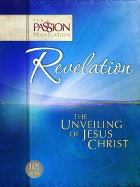 Revelation: The Unveiling of Jesus Christ, Paperback / softback Book