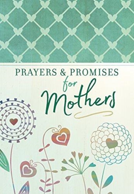Prayers & Promises for Mothers, Paperback / softback Book