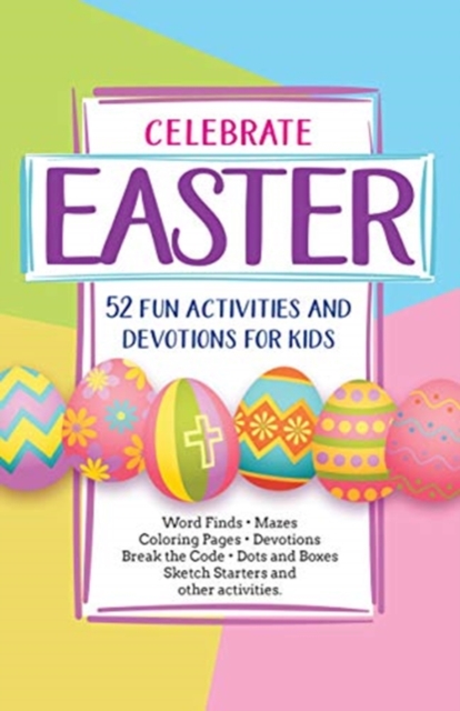 Celebrate Easter! 52 Fun Activities & Devotions for Kids, Paperback / softback Book