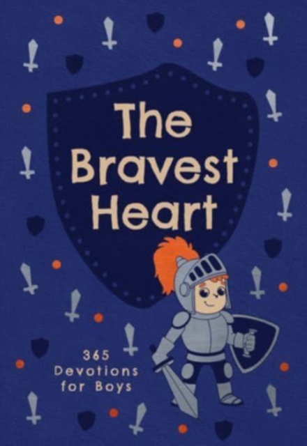 The Bravest Heart : 365 Devotions for Boys, Leather / fine binding Book