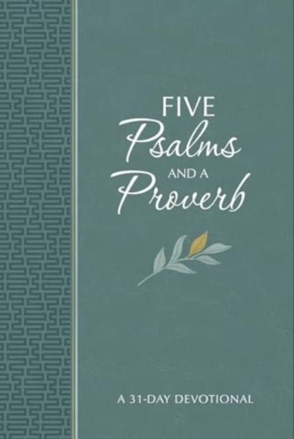 Five Psalms and a Proverb : A 31-Day Devotional, Leather / fine binding Book