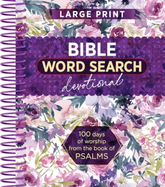 Bible Word Search Devotional : 100 Days of Worship from the Book of Psalms, Spiral bound Book