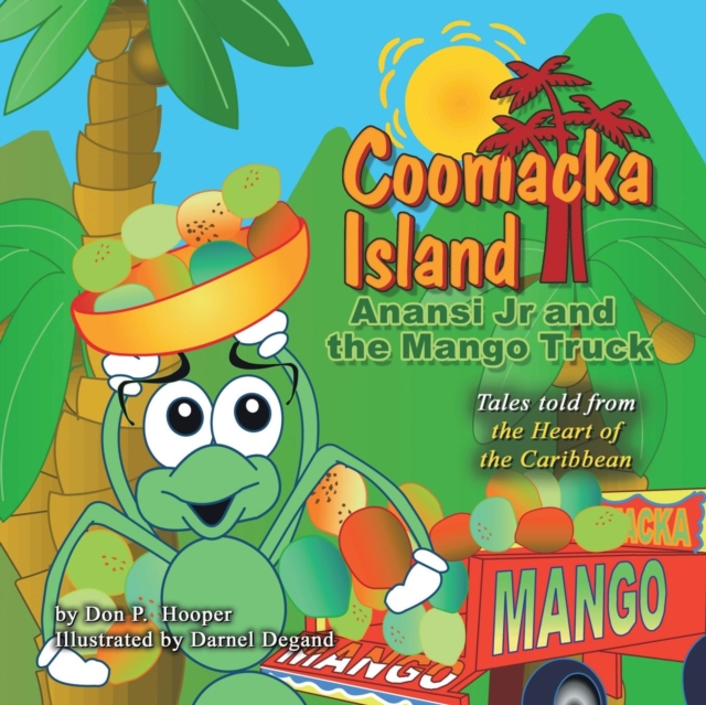 Coomacka Island : Anansi Jr and the Mango Truck, Paperback / softback Book