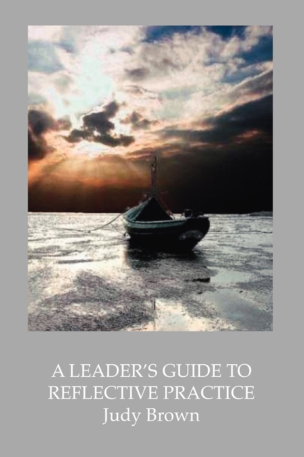 A Leader's Guide to Reflective Practice, Paperback / softback Book