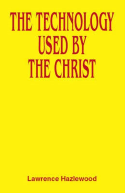 The Technology Used by the Christ, Paperback / softback Book