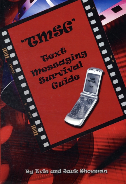 Text Messaging Survival Guide, Paperback / softback Book