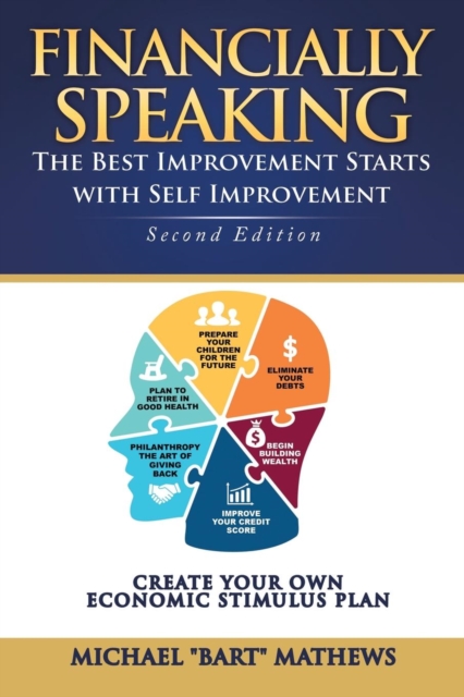 Financially Speaking : The Best Improvement Starts with Self-Improvement, Paperback / softback Book