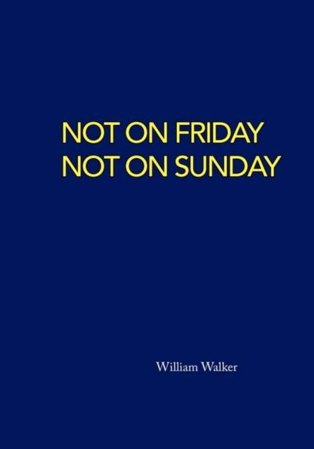 Not on Friday Not on Sunday, Paperback / softback Book