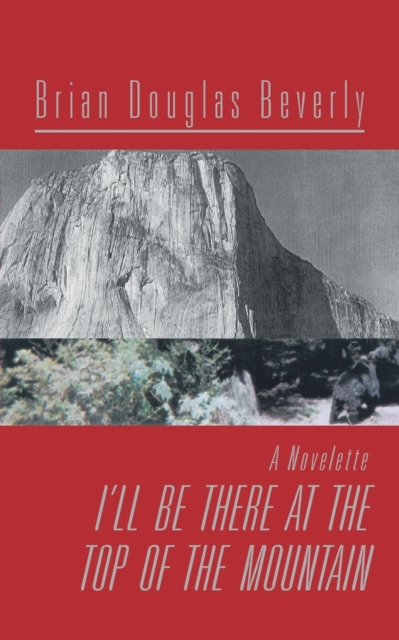 I'll Be There at the Top of the Mountain, Paperback / softback Book