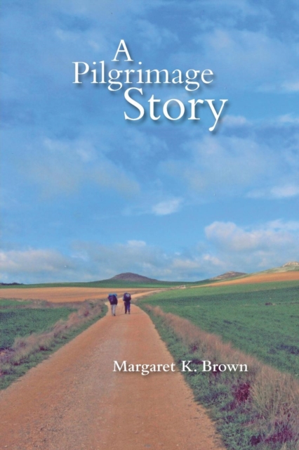 A Pilgrimage Story, Paperback / softback Book