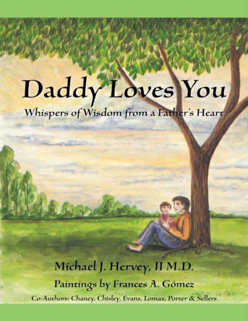 Daddy Loves You : Whispers of Wisdom from a Father's Heart, Paperback / softback Book