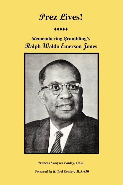 Prez Lives! : Remembering Grambling's Ralph Waldo Emerson Jones,  Book