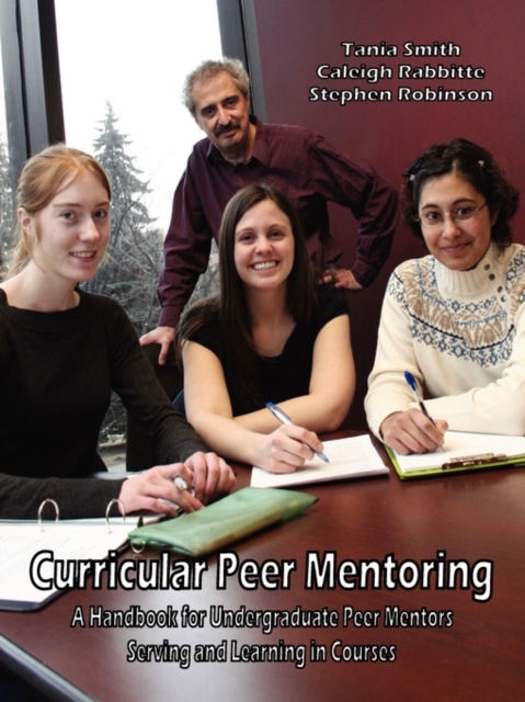 Curricular Peer Mentoring : A Handbook for Undergraduate Peer Mentors Serving and Learning in Courses, Paperback / softback Book