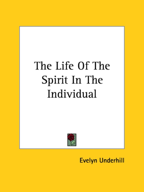 The Life Of The Spirit In The Individual, Paperback Book
