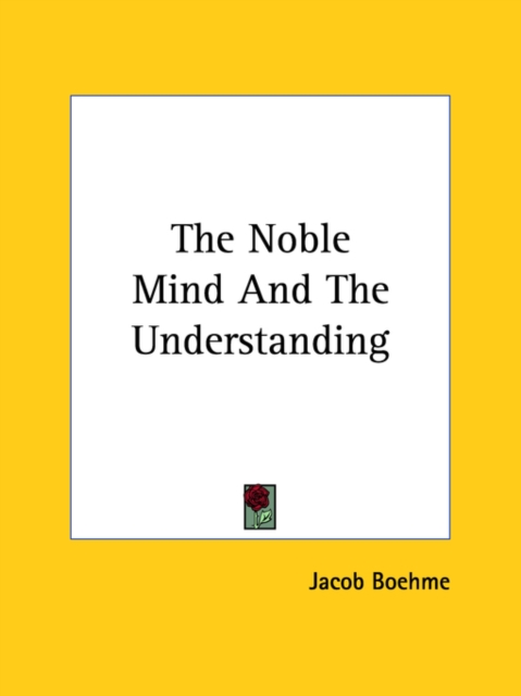 The Noble Mind And The Understanding, Paperback Book