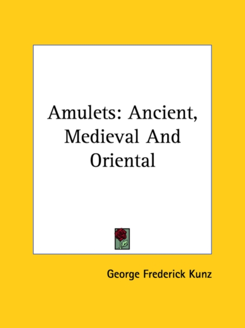 Amulets: Ancient, Medieval And Oriental, Paperback Book