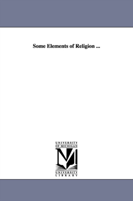 Some Elements of Religion ..., Paperback / softback Book