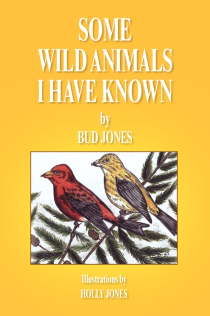 Some Wild Animals I Have Known, Paperback / softback Book