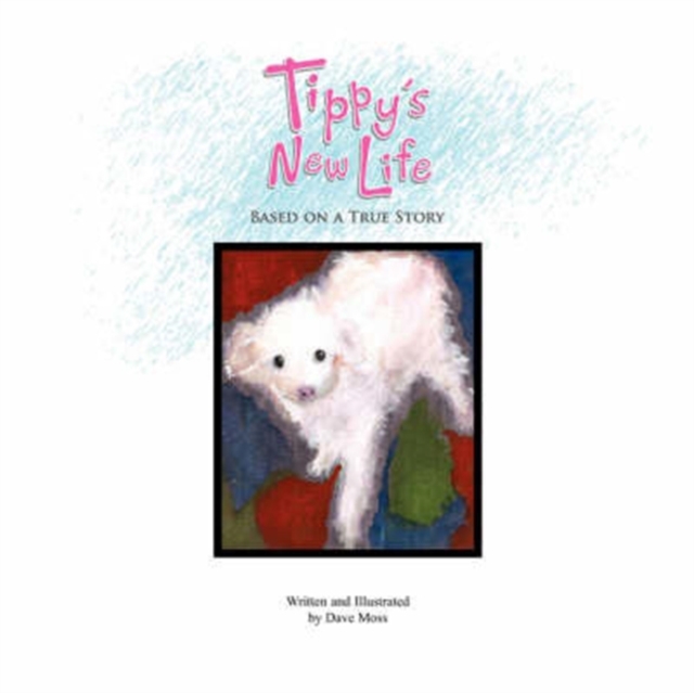Tippy's New Life : Based on a True Story, Paperback / softback Book