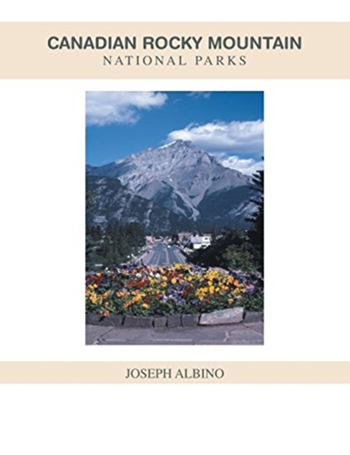Canadian Rocky Mountain National Parks, Paperback / softback Book