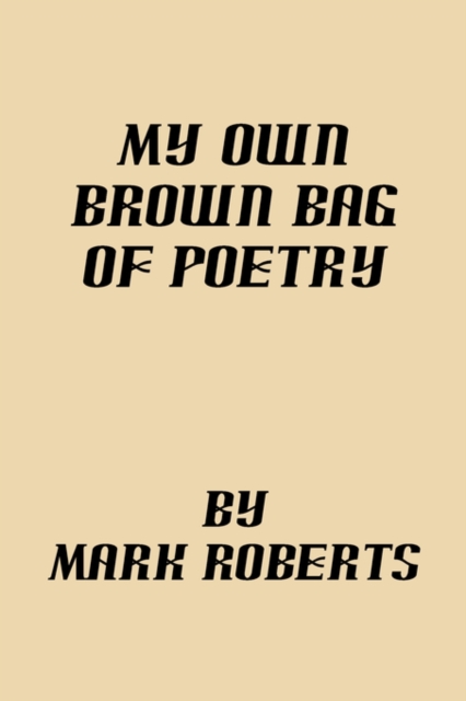 My Own Brown Bag of Poetry, Paperback / softback Book
