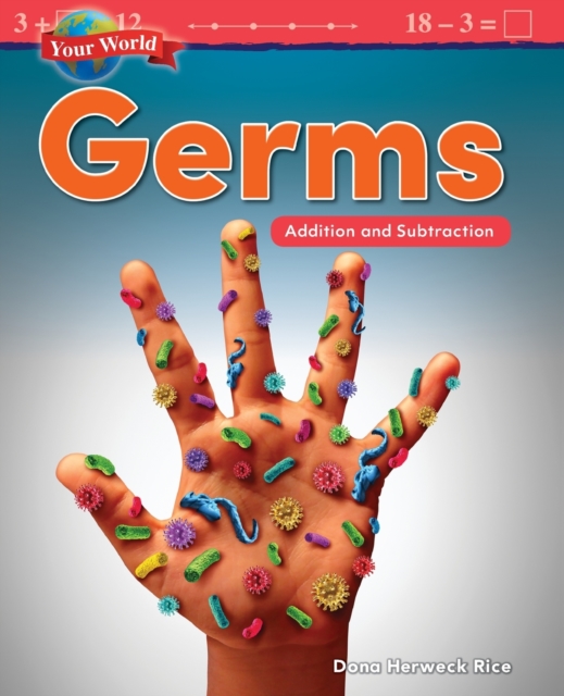 Your World: Germs: Addition and Subtraction, Paperback / softback Book