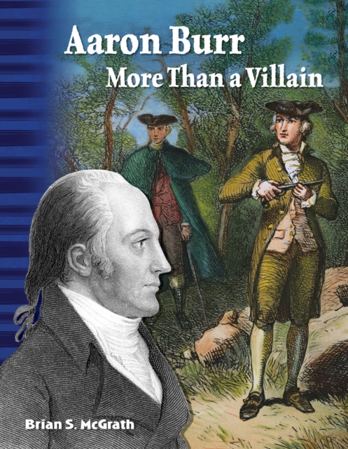 Aaron Burr : More Than a Villain, PDF eBook