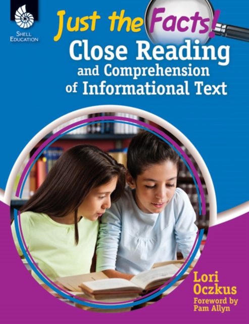 Just the Facts : Close Reading and Comprehension of Informational Text, PDF eBook