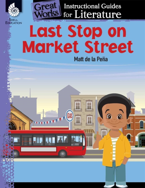Last Stop on Market Street : An Instructional Guide for Literature, PDF eBook