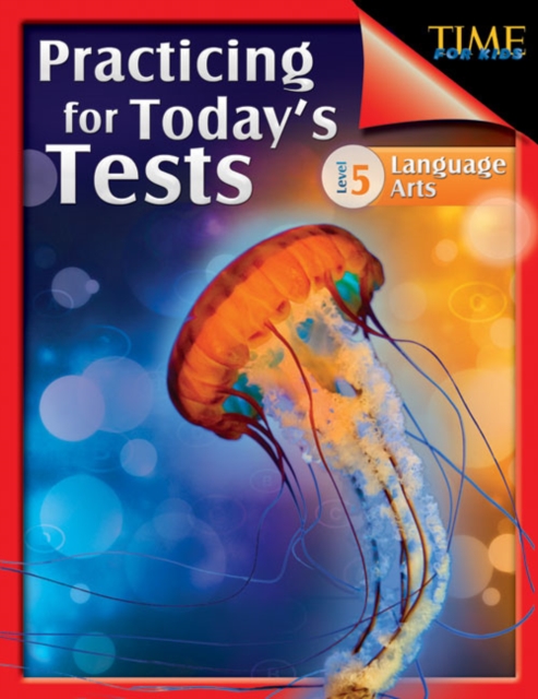 TIME For Kids: Practicing for Today's Tests : Language Arts Level 5, PDF eBook