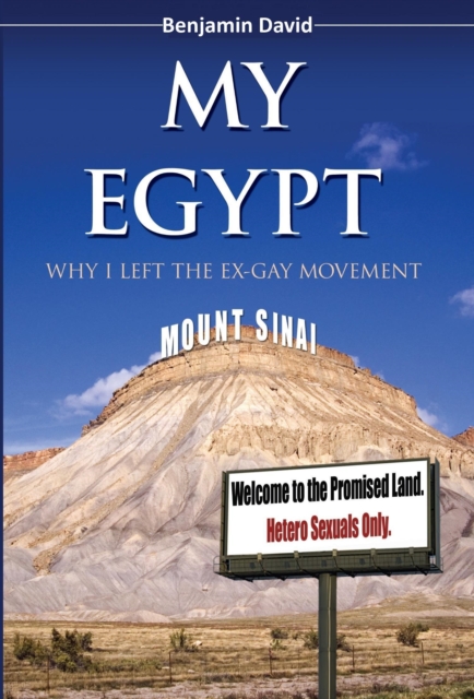 My Egypt: Why I Left the Ex-Gay Movement, EA Book
