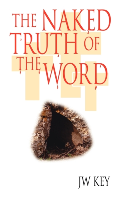 The Naked Truth Of The Word, Paperback / softback Book
