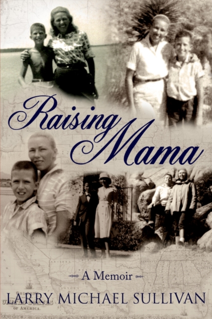 Raising Mama : A Memoir, Paperback / softback Book