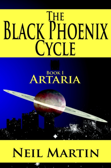 The Black Phoenix Cycle : Book I: Artaria, Paperback / softback Book