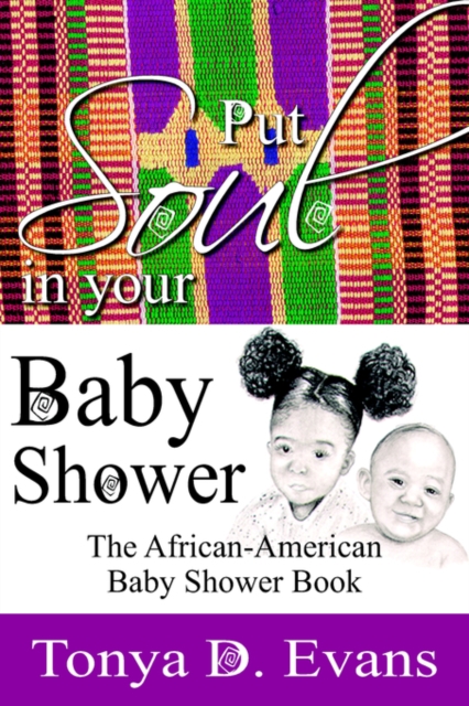 Put Soul In Your Baby Shower : The African-American Baby Shower Book, Paperback / softback Book