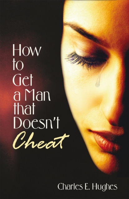 How to Get a Man That Doesn't Cheat, EPUB eBook