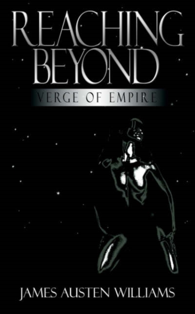 Reaching Beyond : Verge of Empire, Paperback / softback Book