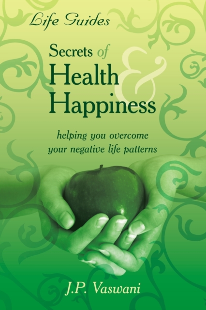 Secrets Of Health & Happiness, Paperback / softback Book