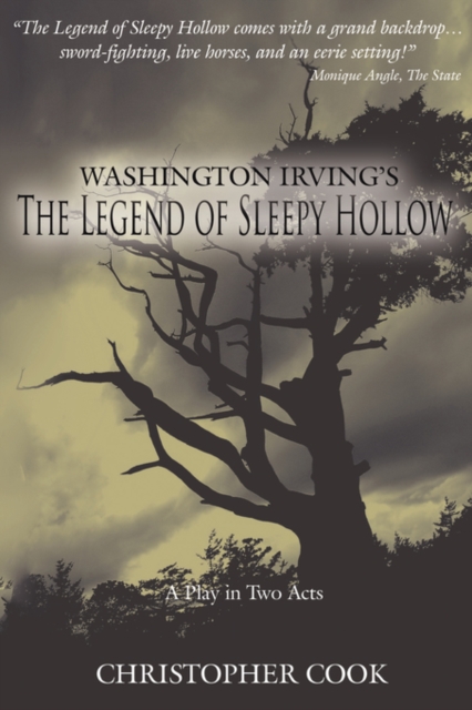 Washington Irving's the Legend of Sleepy Hollow : A Play in Two Acts, Hardback Book