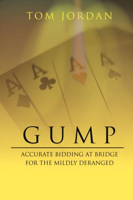 Gump : Accurate Bidding at Bridge for the Mildly Deranged, Paperback / softback Book