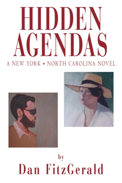 Hidden Agendas : A New York . North Carolina Novel, Paperback / softback Book