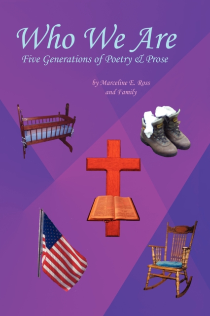 Who We Are : Five Generations of Poetry & Prose, Hardback Book