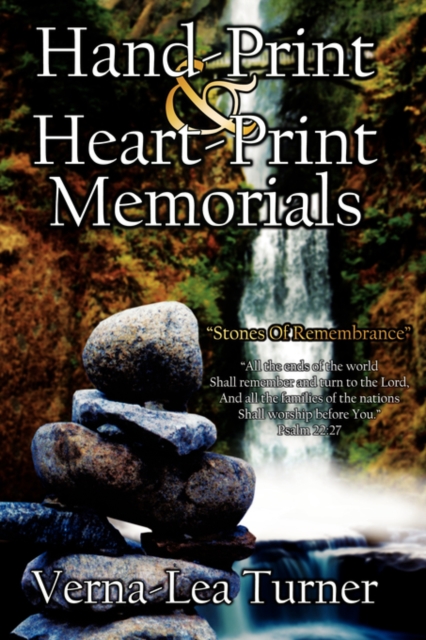Hand-Print And Heart-Print Memorials : Stones of Remembrance, Hardback Book