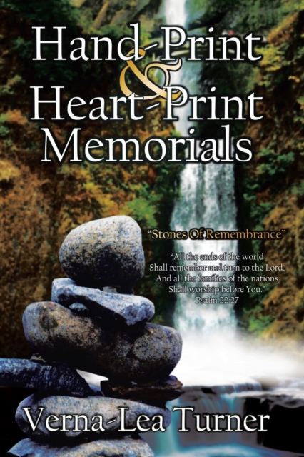 Hand-Print And Heart-Print Memorials : Stones of Remembrance, Paperback / softback Book