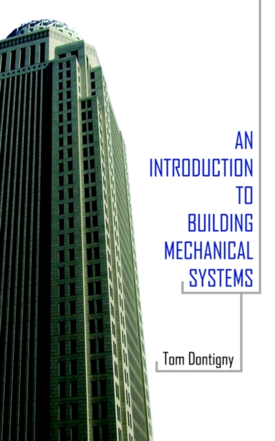 An Introduction to Building Mechanical Systems, Paperback / softback Book