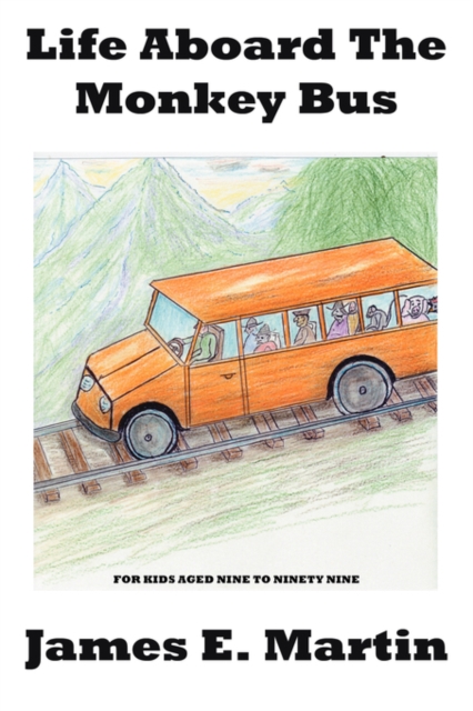 Life Aboard The Monkey Bus, Paperback / softback Book
