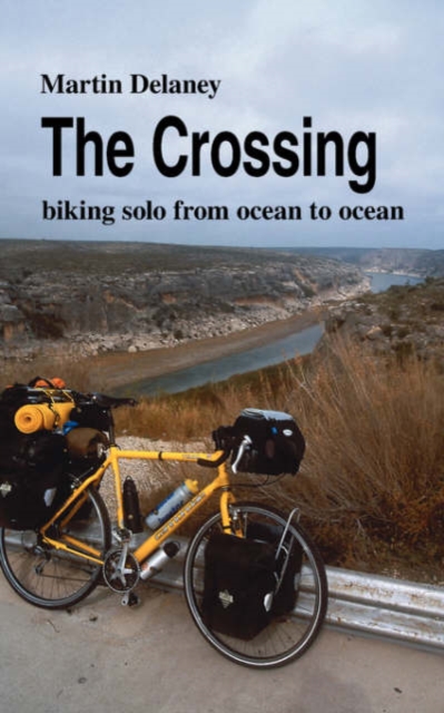 The Crossing : Biking Solo from Ocean to Ocean, Paperback / softback Book